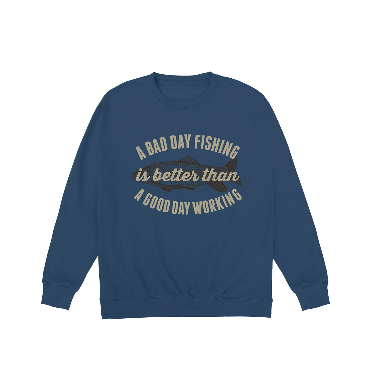 Bad Day Fishing Sweatshirt