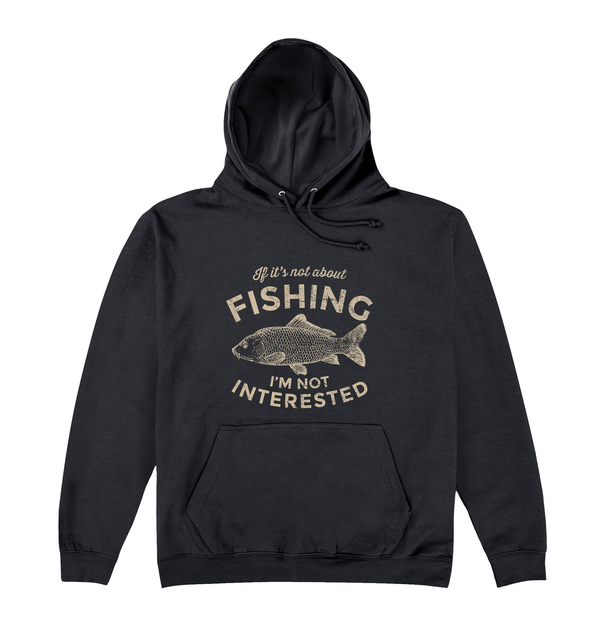 If It's Not About Fishing Hoodie
