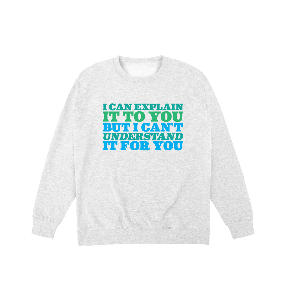 Explain Sweatshirt