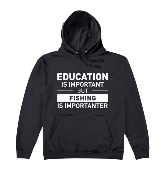 Fishing Is Importanter Hoodie