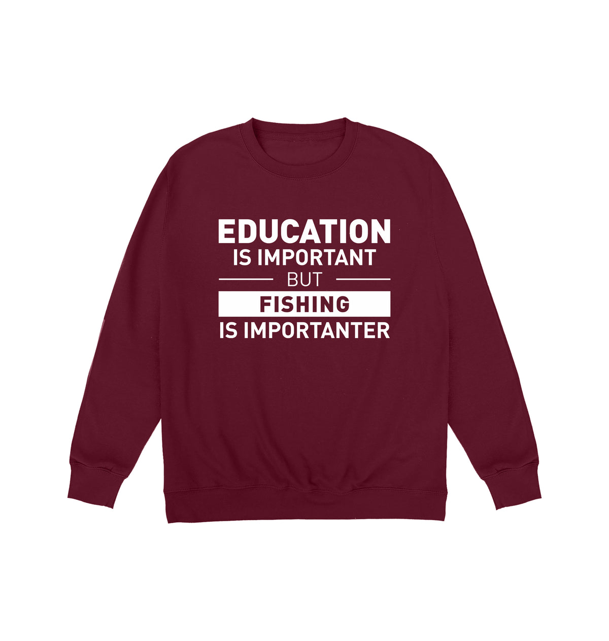 Fishing Is Importanter Sweatshirt
