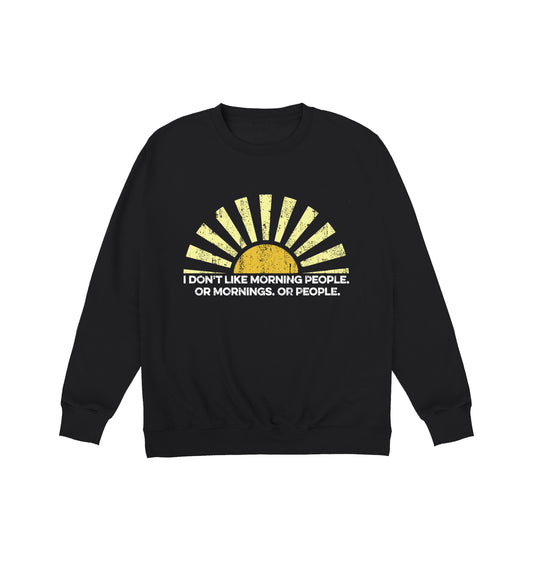 Morning People Sweatshirt