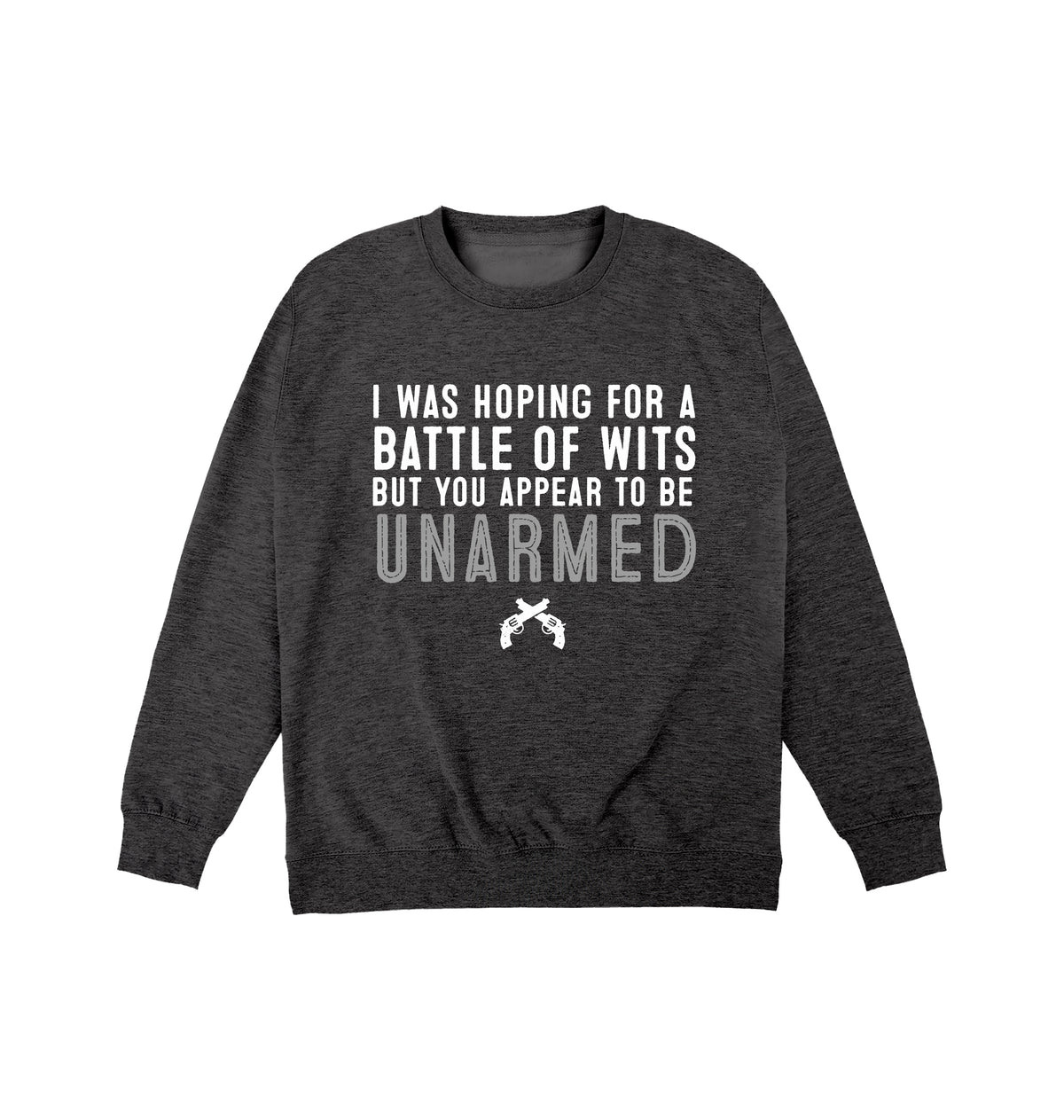Battle Of Wits Sweatshirt